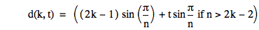 function(d,k,t)=[if([2*k-1]*sin([pi/n])+t*sin(pi/n),n>2*k-2)]