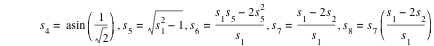 s_4=asin([1/sqrt(2)]),s_5=sqrt(s_1^2-1),s_6=(s_1*s_5-(2*s_5^2))/s_1,s_7=(s_1-(2*s_2))/s_1,s_8=s_7*[(s_1-(2*s_2))/s_1]