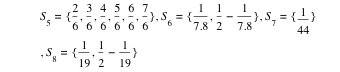 S_5=set(2/6,3/6,4/6,5/6,6/6,7/6),S_6=set(1/7.8,1/2-1/7.8),S_7=set(1/44),S_8=set(1/19,1/2-1/19)