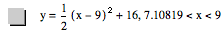 y=1/2*[x-9]^2+16,7.10819<x<9