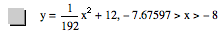 y=1/192*x^2+12,-7.67597>x>-8
