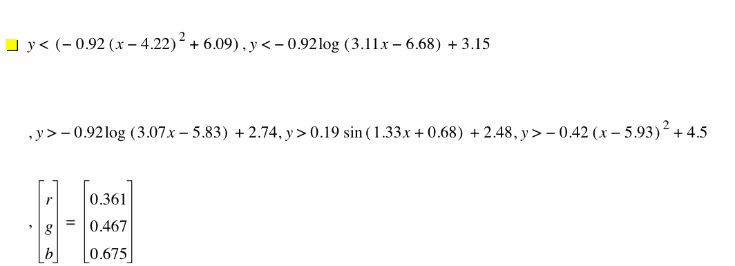 y<[-(0.92*[x-4.22]^2)+6.09],y<-(0.92*log([3.11*x-6.68]))+3.15,y>-(0.92*log([3.07*x-5.83]))+2.74,y>0.19*sin([1.33*x+0.68])+2.48,y>-(0.42*[x-5.93]^2)+4.5,vector(r,g,b)=vector(0.361,0.467,0.675)
