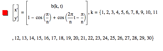 vector(prime(x),prime(y))=vector(function(b,k,t),1-cos([pi/n])+cos([2*pi/n*t-pi/n])),k=set(1,2,3,4,5,6,7,8,9,10,11,12,13,14,15,16,17,18,19,20,21,22,23,24,25,26,27,28,29,30)