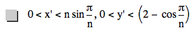 0<prime(x)<n*sin(pi/n),0<prime(y)<[2-cos(pi/n)]