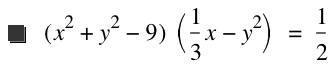[x^2+y^2-9]*[1/3*x-y^2]=1/2