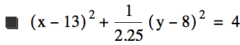 [x-13]^2+1/2.25*[y-8]^2=4