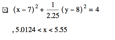 [x-7]^2+1/2.25*[y-8]^2=4,5.0124<x<5.55