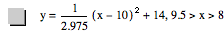 y=1/2.975*[x-10]^2+14,9.5>x>8