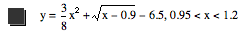 y=3/8*x^2+sqrt(x-0.9)-6.5,0.95<x<1.2