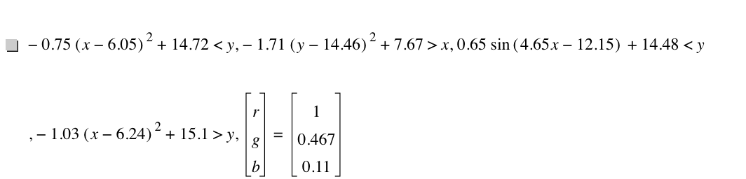 -(0.75*[x-6.05]^2)+14.72<y,-(1.71*[y-14.46]^2)+7.67>x,0.65*sin([4.65*x-12.15])+14.48<y,-(1.03*[x-6.24]^2)+15.1>y,vector(r,g,b)=vector(1,0.467,0.11)